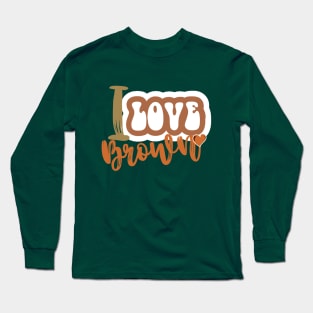 I love brown Long Sleeve T-Shirt